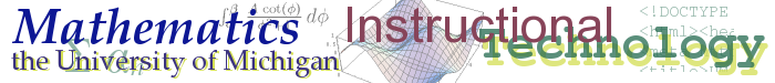 University of Michigan Mathematics Instructional Technology